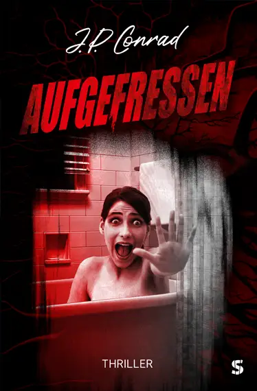 Cover von Aufgefressen: Thriller von J.P. Conrad
