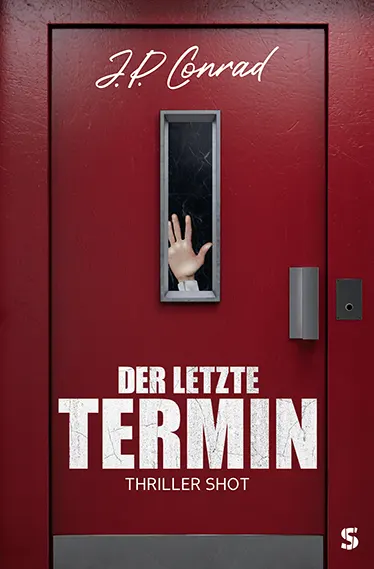 Cover von Der letzte Termin: Thriller Shot von J.P. Conrad