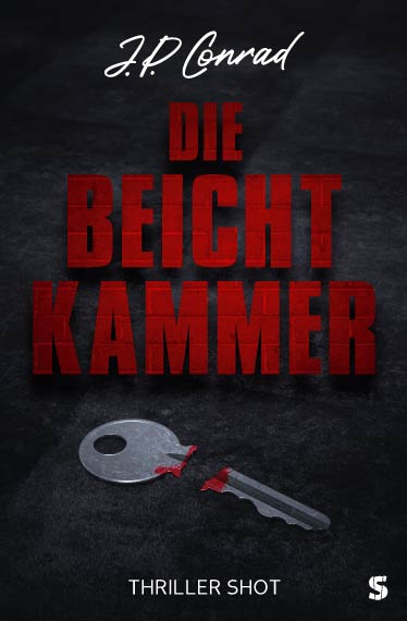 Cover von Die Beichtkammer: Thriller Shot von J.P. Conrad