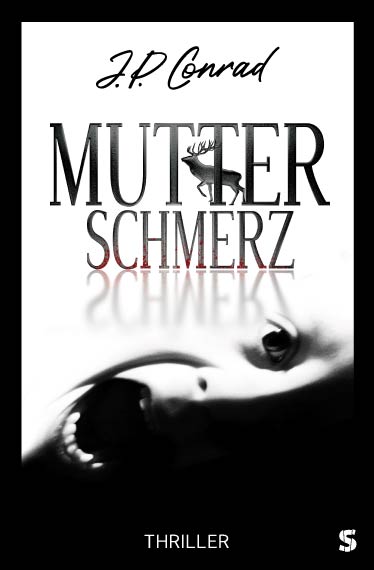 Cover von Mutterschmerz: Thriller von J.P. Conrad
