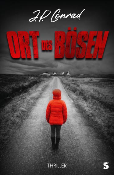 Cover von Ort des Bösen: Thriller von J.P. Conrad
